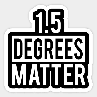 Climate Action Now - 1.5 Degrees Matter Sticker